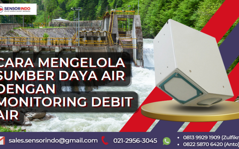 Cara Mengelola Sumber Daya Air Dengan Monitoring Debit Air