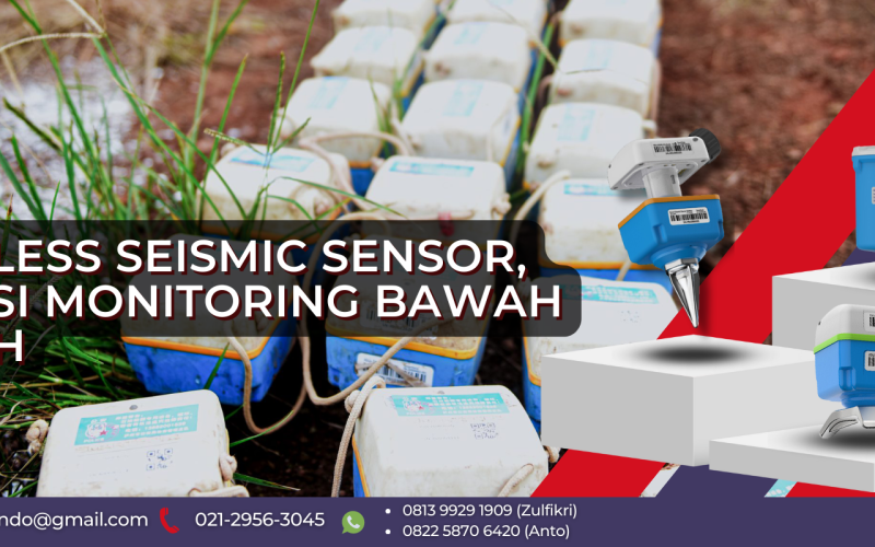 wireless seismic sensor solusi monitoring bawah tanah